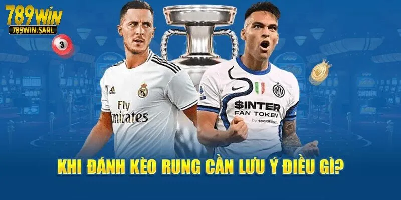 Kèo Rung Là Gì? Một Số Hình Thức Đầu Tư Phổ Biến 789win 4 Mẹo cá cược kèo rung thắng lớn từ chuyên gia 789win