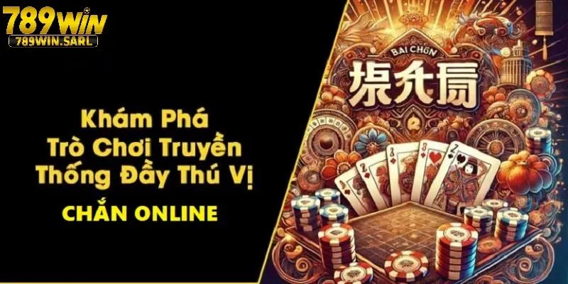 Game Bài Chắn 789win - Trò Chơi Dân Gian Giữa Thời Đại Số 2 Giới thiệu sơ lược về game bài chắn 789win