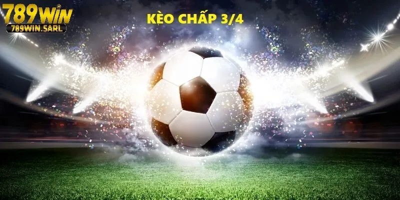 Hiểu Đúng Kèo Chấp 3/4 Để Bắt Kèo Thông Minh Hơn Với 789win