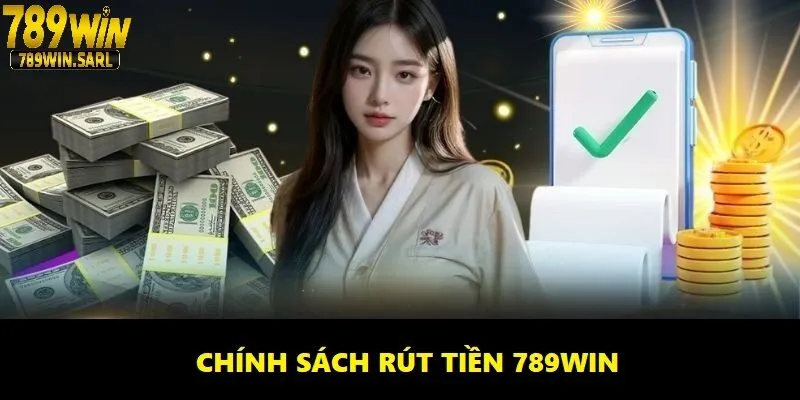 Rút Tiền 789win - Tận Hưởng Chiến Lợi Phẩm Ngay Lập Tức 1 Điều kiện để rút tiền 789win
